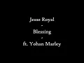 Jesse Royal - Blessing ft. Yohan Marley (Lyrics)