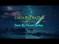 Cinta Ret KaDua - Isty Julistry || Cover Fikram Cowboy || Lirik
