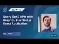 Query SaaS APIs with Grap L in a Next js React Application