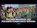 Download Lagu RUSIA TOLAK NATO SEBAGAI PENJAMIN KEAMANAN DI UKRAINA, INDONESIA BERPELUANG DIPILIH