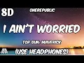 Download Lagu OneRepublic - I Ain't Worried (8D Audio) - Top Gun: Maverick - Use Headphones🎧