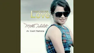 Download Thank You For Love (feat. Evert Titahena) MP3