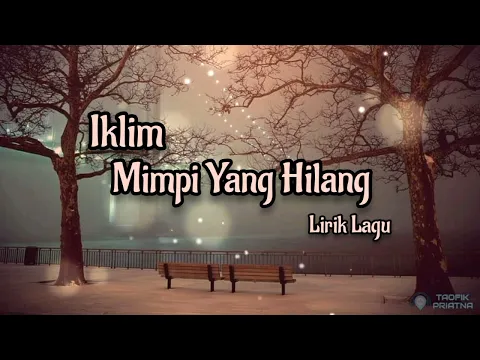 Download MP3 Mimpi Yang Hilang - Iklim (Lirik Lagu)