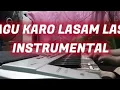 Download Lagu LAGU KARO LASAM-LASAM INSTRUMEN KARO KIBOT