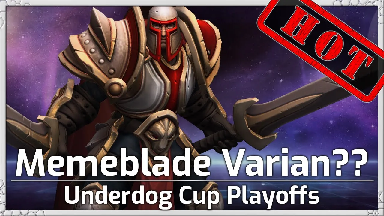 WHAT? MEMEBLADE Varian?  - Underdog Cup Playoffs - Heroes of the Storm