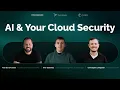 AI in Cloud Security Real Gains Real Gaps Real Talk Full Webinar Recording