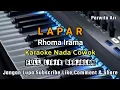 Download Lagu LAPAR - RHOMA IRAMA -KARAOKE - NADA COWOK