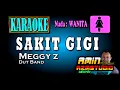 Download Lagu SAKIT GIGI || Meggy Z || KARAOKE Nada WANITA