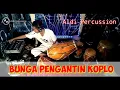 Download Lagu Bunga Pengantin Koplo Rita Sugiarto _ Cover Aldi Percussion