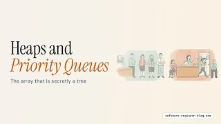 Heaps and Priority Queues Explained in Detail