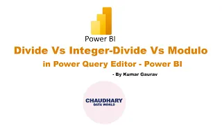Arithmetic Operation - Divide Vs Integer-Divide Vs Modulo in Power Query Editor