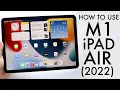 How To Use Your M1 iPad Air 5 2022 Complete Beginners Guide