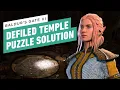 Baldur s Gate 3 Guide How to Solve the Defiled Temple Puzzle