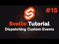 Svelte Tutorial - Dispatching Custom Events