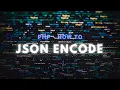 PHP - JSON Encode