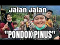 Jalan2 ke PONDOK PINUS\