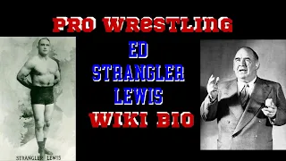 Ed Strangler Lewis - Pro Wrestling Wiki Bio