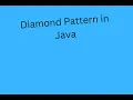 Diamond Pattern in Java Java Tutorials Automation Testing SDET Interview preparation