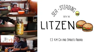 Kimchi and Sprouts Aboard – Seasteading E.3 (Sailing w/the Litzenbergers)