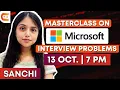Masterclass on Microsoft Interview Problems