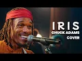Download Lagu Chuck Adams - Iris (Cover Full Version)