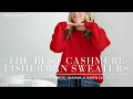 The Best Cashmere Fisherman Sweaters Jenni Kayne vs Quince J Crew Naked Naadam