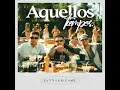 Aquellos Tiempos - La T y La M & Sael