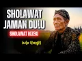 BIKIN NANGIS HARU \u0026 TENANG SEKETIKA 😭 | Sholawat Jaman Dulu,  Penarik REZEKI, Sholawat Burdah