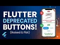 Deprecated RaisedButton and FlatButton in Flutter