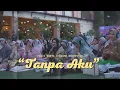 Download Lagu Tanpa Aku - Neda Waditra Silent Concert