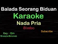 Download Lagu BALADA SEORANG BIDUAN -Lagu Nostalgia-Bimbo|KARAOKE NADA PRIA​⁠ -Male-Cowok-Laki-laki@ucokku