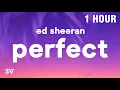 Download Lagu [1 HOUR] Ed Sheeran - Perfect (Lyrics)