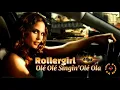 Rollergirl Olé Olé Singin' Olé Ola 💢Romeo.B 💢