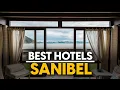 Best Hotels In Sanibel Usa - Top 5 Picks For Any Budget