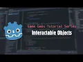 Godot 4 Tutorial - Interactable Objects