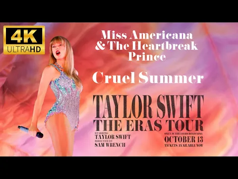 Download MP3 Taylor Swift-The Eras Tour (Miss Americana \u0026 The Heartbreak Prince and Cruel Summer 4K performance)