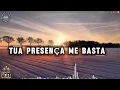 TUA PRESENÇA ME BASTA | Louvor Inédito Gospel 2026