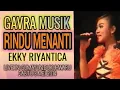 Download Lagu GAVRA MUSIK_ RINDU MENANTI_ EKY RIYANTICA_ LIVE IN GUMAYUN