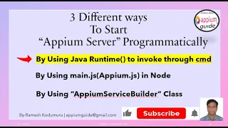 1 Start Appium Server Programmatically - By Using Java Runtime Class to invoke through cmd