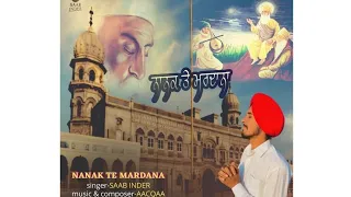 NANAK te MARDANA || Saab inder || AACQAA ||Deepa Bharta || new punjabi song 2021