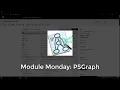 Module Monday PSGraph