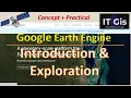 Introduction and Explore Earth Engine Basics about Google Earth Engine GEE 01 ITGIS