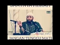 Download Lagu Ustadz Khalid Basalamah - SAATNYA HIJRAH JANGAN TUNGGU MATI BARU MENYESAL