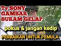 vlog 174 Tv SONY GAMBAR GELAP ‼️ Fokus fokus Fokus
