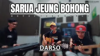 SARUA JEUNG BOHONG - DARSO (LIVE COVER CEP OONG) ACOUSTIC VERSION