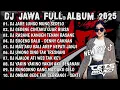 DJ JAWA FULL ALBUM 2025🎶DJ JARE LUNGO MUNG SEDELO🎶DJ GEDENE CINTAKU LUAR BIASA VIRAL TIKTOK TERBARU