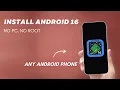 Install Android 16 on ANY Phone No Root No TWRP