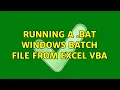 Running a bat windows batch file from excel VBA 2 Solutions