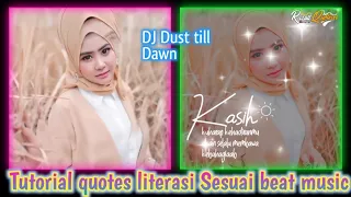 Download Tutorial cara membuat quotes literasi🔥🔥mengikuti beat music dj dust till dawn MP3
