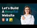 I Built a Hospital Website Using Only HTML CSS JavaScript